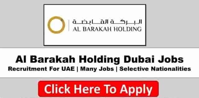 Al Barakah Holding Career and Job Vacancy Latest Recruitment